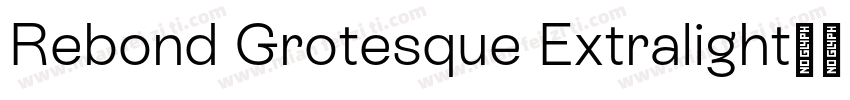 Rebond Grotesque Extralight字体转换